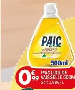 La Foir'Fouille PAIC Liquide vaisselle offre