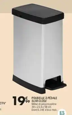 La Foir'Fouille Poubelle à pédale slim close offre