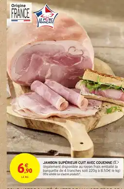 Intermarché Express Jambon supérieur cuit avec couenne offre