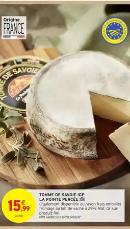 Intermarché Express Tomme de savoie igp la pointe percée offre