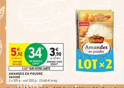Intermarché Express VAHINÉ Amandes en poudre offre