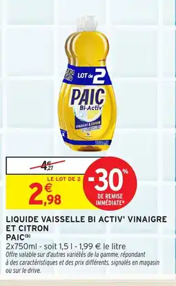 Intermarché Express PAIC Liquide vaisselle bi activ' vinaigre et citron offre