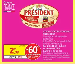 Intermarché Express PRÉSIDENT L'ovale extra fondant offre