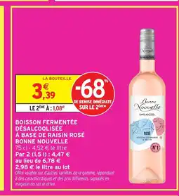 Intermarché Express BONNE NOUVELLE Boisson fermentée désalcoolisée à base de raisin rosé offre