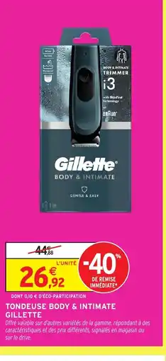 Intermarché Express GILLETTE Tondeuse body & intimate offre