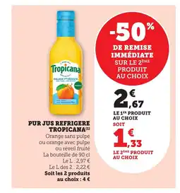 Bi1 TROPICANA Pur jus refrigere offre