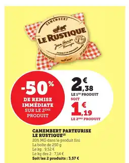 Bi1 LE RUSTIQUE Camembert parteurise offre