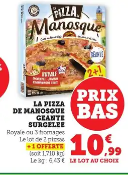 Bi1 LA PIZZA DE MANOSQUE Geante surgelee offre