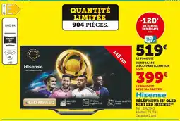 Hyper U Hisense téléviseur 55 qled mini led offre