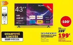 Hyper U Schneider téléviseur 43 qled uhd offre