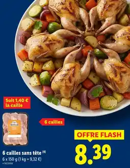 Lidl Le gaulois 6 cailles sans tête offre