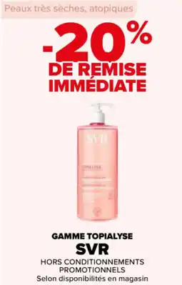 Carrefour GAMME TOPIALYSE SVR offre