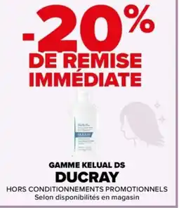 Carrefour Gamme kelual ds ducray offre