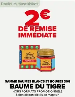 Carrefour Gamme baumes blancs et rouges baume du tigre offre