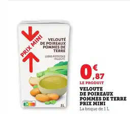 Maximarché Veloute de poireaux pommes de terre prix mini offre