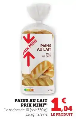 Maximarché Pains au lait prix mini offre