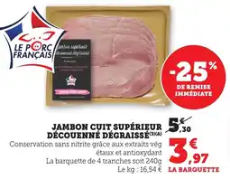 Maximarché Jambon cuit supérieur découenné dégraissé offre
