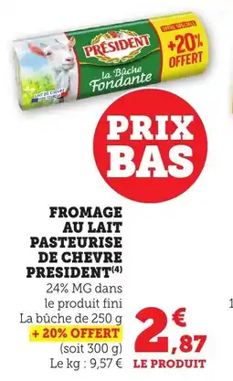 Maximarché Fromage au lait pasteurise de chevre president offre