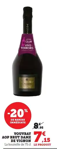 Maximarché Vouvray aop brut dame de vignon offre