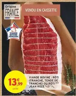 Intermarché Viande Bovine: Rôti (Tranche, Tende de Tranche) ou Rôti Jean Rozé offre