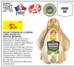 Intermarché POULET FERMIER DE LA DRÔME LABEL ROUGE IGP MAISTRE BERNARD offre