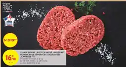 Intermarché VIANDE BOVINE : BIFTECK HACHÉ PROVENANT DE MORCEAUX DÉNERVÉS ET DÉGRAISSÉS JEAN ROZE offre