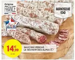 Intermarché SAUCISSE PERCHE LE SÉCHOIR DES ALPES offre