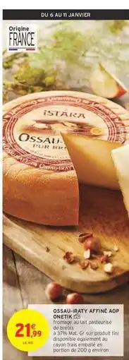 Intermarché OSSAU-IRATY AFFINÉ AOP ONETIK offre