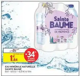 Intermarché EAU MINÉRALE NATURELLE SAINTE BAUME offre