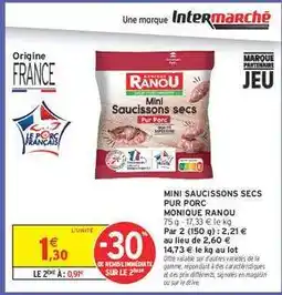 Intermarché MINI SAUCISSONS SECS PUR PORC offre