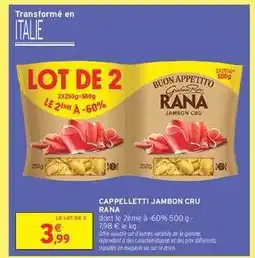 Intermarché Cappelletti Jambon Cru Rana offre
