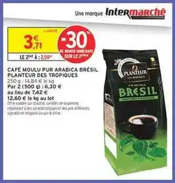 Intermarché Café Moulu Pur Arabica Brésil Planteur des Tropiques offre