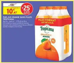 Intermarché PUR JUS ORANGE SANS PULPE TROPICANA offre