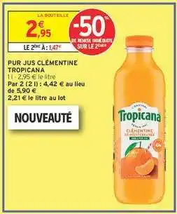 Intermarché Pur Jus Clémentine Tropicana offre