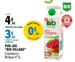 E.Leclerc PUR JUS BIO VILLAGE offre