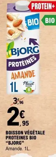 E.Leclerc BOISSON VÉGÉTALE PROTEINES BIO “BJORG” offre