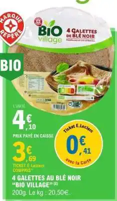 E.Leclerc 4 Galettes au Blé Noir Bio Village offre