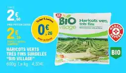 E.Leclerc HARICOTS VERTS TRÈS FINS SURGELÉS “BIO VILLAGE” offre