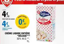 E.Leclerc CRÈME LIQUIDE ENTIÈRE “DÉLISSE” offre