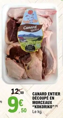 E.Leclerc CANARD ENTIER DÉCOUPÉ EN MORCEAUX “KOKORIKO” offre