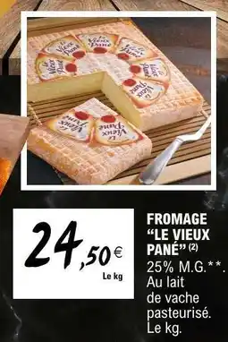 E.Leclerc FROMAGE 'LE VIEUX PANÉ' offre