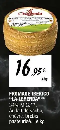 E.Leclerc FROMAGE IBERICO LA LEYENDA offre