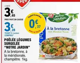 E.Leclerc POÊLÉE LÉGUMES SURGELÉE “NOTRE JARDIN” offre