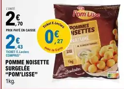 E.Leclerc POMME NOISETTE SURGELÉE “POM’LISSE” offre
