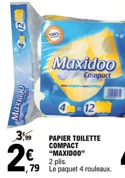 E.Leclerc PAPIER TOILETTE COMPACT “MAXIDOO” offre