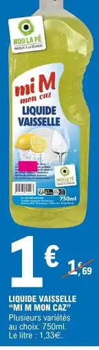 E.Leclerc LIQUIDE VAISSELLE “MI M MON CAZ” offre