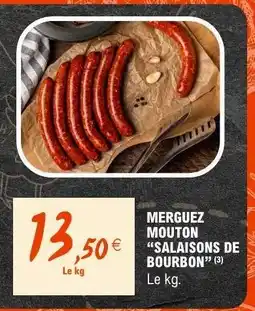 E.Leclerc MERGUEZ MOUTON SALAISONS DE BOURBON offre