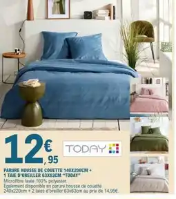 E.Leclerc PARURE HOUSSE DE COUETTE 140X200CM + 1 TAIE D’OREILLER 63X63CM “TODAY” offre