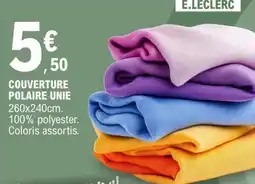 E.Leclerc COUVERTURE POLAIRE UNIE offre