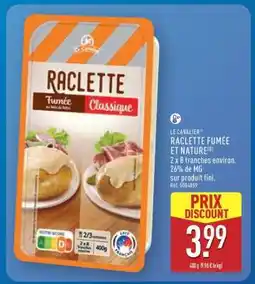 ALDI LE CAVALIER RACLETTE FUMÉE ET NATURE offre